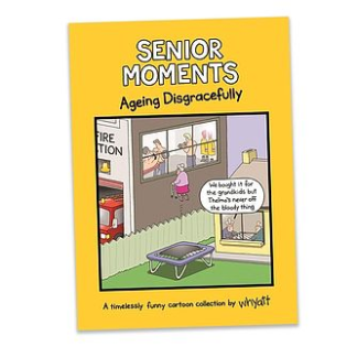 Senior Moments Aging Disgracefully