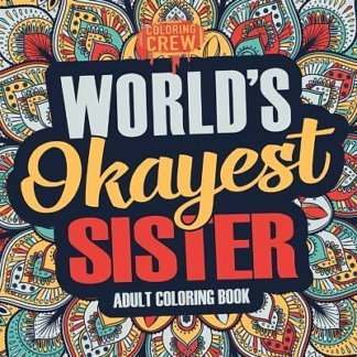 World’s Okayest Sister Coloring Book