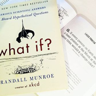 What If? Scientific Answers To Absurd Hypothetical Questions
