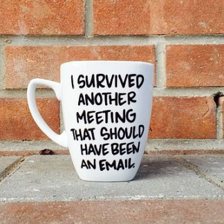 I Survived Another Meeting Coffee Mug