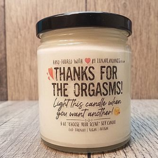 Thanks For The Orgasms Candle