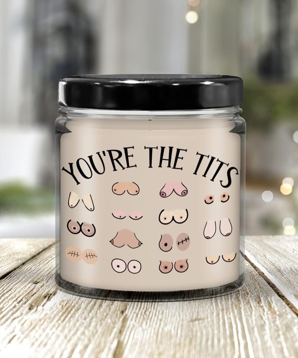 You’re the T*ts Empowering Candle
