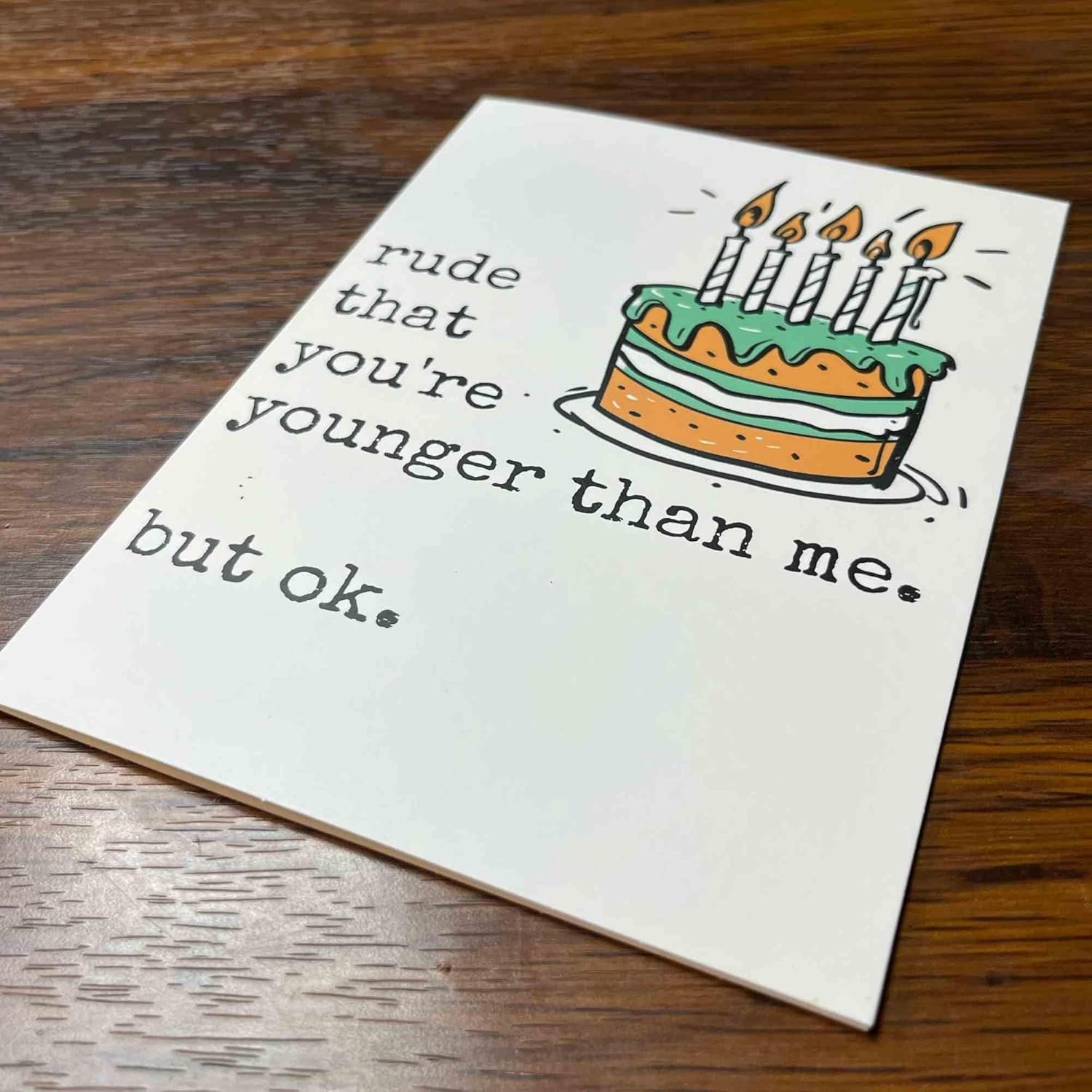 Rude That You’re Younger Than Me Birthday Card - Image 2