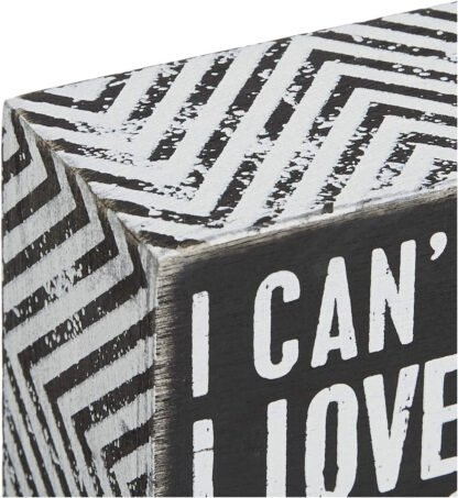 I Can’t Say I Love You Enough Box Sign - Image 5