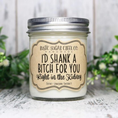 I’d Shank A Bitch For You Candle - Image 2