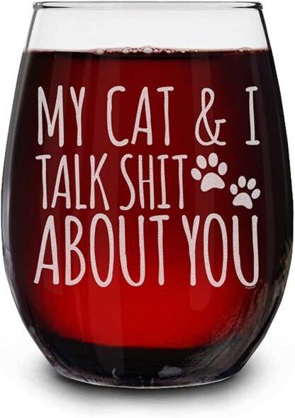 My Cat And I Talk Shit Glass