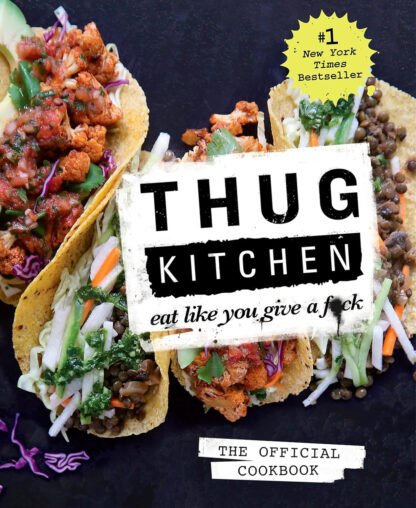 Thug Kitchen Cookbook
