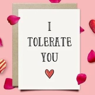 I Tolerate You Card