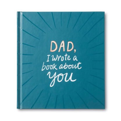 Dad, I Wrote A Book About You Fill-In The Blanks