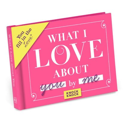What I Love About You Fill-In Book